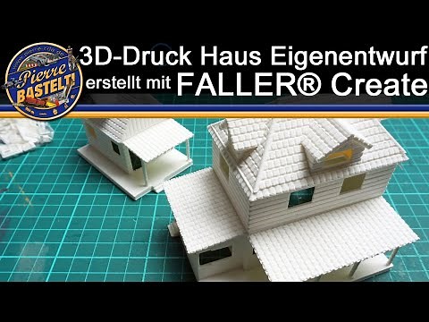 3D-Druck Haus Eigenentwurf mit FALLER® Create erstellt