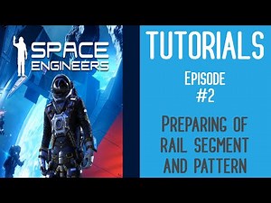 Space Engineers - Starting with rail pattern [Tutorials #2]