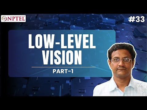 #33 Low Level Vision | Part 1 | Modern Computer Vision