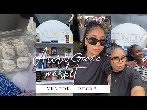 Accra Good's Market as a Vendor + Market Recap