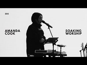 Amanda Cook - NEW SONG: Oh My Soul Sing Of This - LIVE Soaking Worship | Session 05
