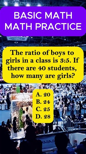 The ratio of boys to girls in a class is 3:5. If there are 40 students, how many are girls? #math