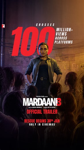 100M views on Mardaani 3 trailer 💥💥 Watch it now - https://youtu.be/V4TJKSEftkU #Mardaani3 releasing only in cinemas near you on 30th Jan. #RaniMukerji | #AbhirajMinawala | #AdityaChopra | #AkshayeWidhani | #30YearsOfRaniMukerji | YRF - Yash Raj Films