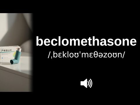 How to pronounce beclomethasone (CORRECTLY!)