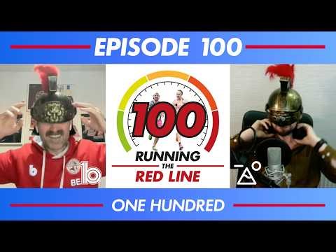 Running The Red Line - Episode 100 - One Hundred