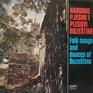 Various - Narodne Pjesme I Plesovi Buzeštine - Folk Songs And Dances Of Buzeština