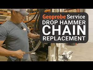 Geoprobe® Drop Hammer Chain Replacement Procedure - Walkthrough