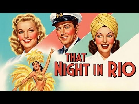 That Night In Rio (1941) | Hollywood’s Golden Musical Era