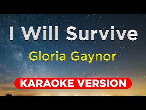 I WILL SURVIVE - Gloria Gaynor (KARAOKE VERSION with lyrics)