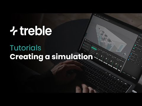 Create a Simulation - Treble Acoustic Simulation Suite Overview