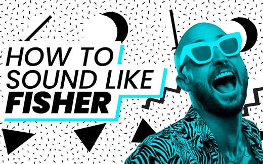 【电子音乐制作教学】How To Sound Like Fisher[附MIDI采样下载]