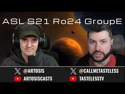 [ENG] ASL Season21 | Ro.24 Group E (Tastosis)