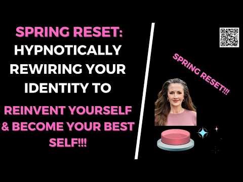 🤩 Spring Reset: Rewire Your Brain To be Your Best Self With Hypnosis & NLP!!! 🤩
