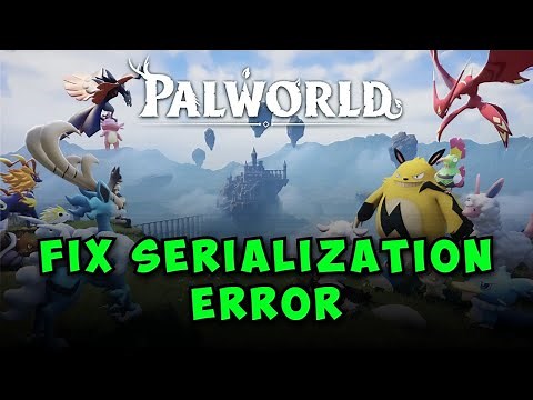 How to Fix Palworld Serialization Error Corrupt Data Found Solution