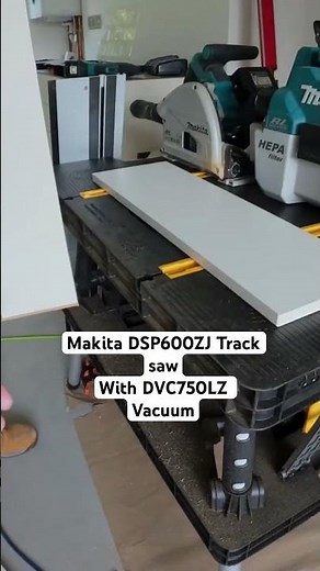 Makita DSP600ZJ Track saw with DVC750LZ Vacuum. Kitchen Fitting with Makita #carpentery #woodworking