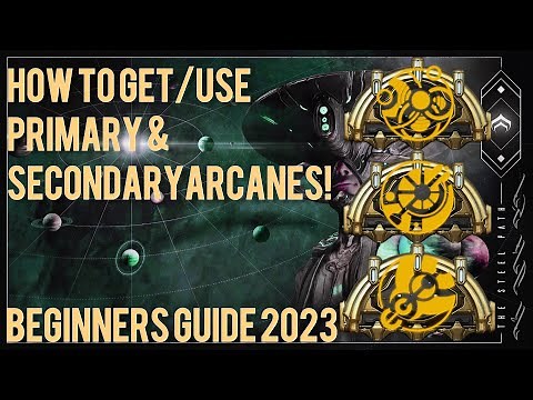 Warframe- How To Use/Get Primary & Secondary Arcanes | Steel Path Beginners Guide 2023