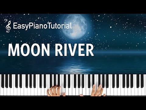 Moon River - Free Piano Tutorial + Sheet Music
