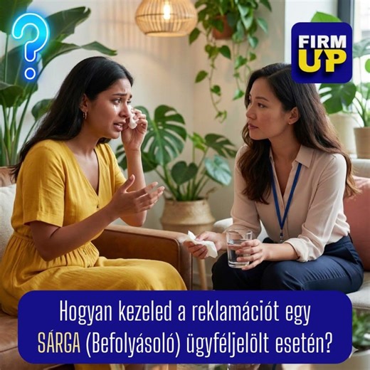 Hogyan kezeled a reklamációt egy SÁRGA ügyfélnél?