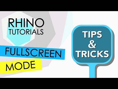 RHINO TUTORIAL Tips & Tricks - fullscreen mode