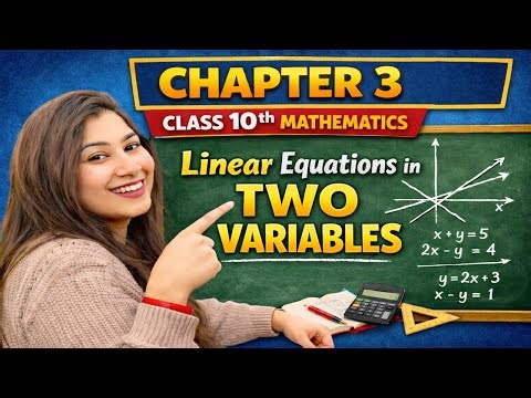 Class 10 Maths Chapter 3 Rapid Revision | Linear Equations in Two Variables | Board Exam 2026