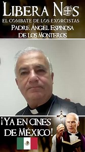 12K views · 445 reactions | El Padre Ángel Espinosa de los Monteros te invita a ver “LIBERA NOS” en cines de México  en Cinemex | Gaby Jacoba + Catholic Films Productions | Facebook