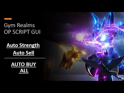 Gym Realms OP Script GUI | Auto Strength, Auto Sell, Auto Buy All | [100% BAN]
