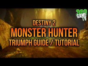 Monster Hunter Triumph Guide / Tutorial / Solution - SOLO Warlock - Destiny 2