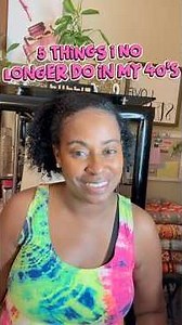 Things I No Longer Do in my 40’s !!!!