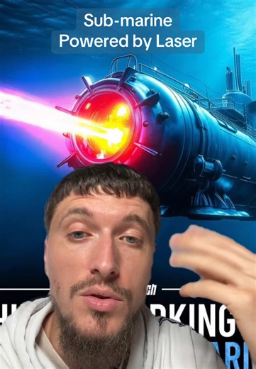 Submarine Powered by Laser: Innovative Technology Explained