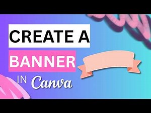 How to Create a Banner in Canva