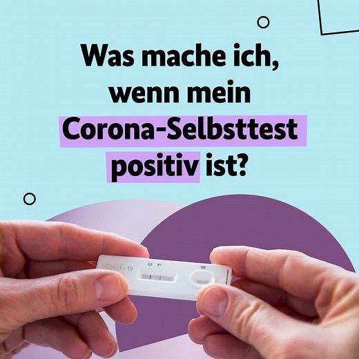 Fällt Ihr #Selbsttest positiv aus, sind Sie sehr wahrscheinlich hochansteckend für andere Menschen. Was es dann zu beachten gibt, sehen Sie im Kurzvideo. | Bundesministerium für Gesundheit