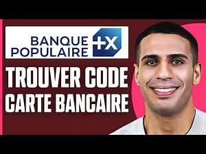 Comment Trouver Son Code De Carte Bancaire Banque Populaire ( 2026 )