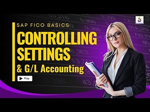 SAP FICO Basics | Controlling Settings & G/L Accounting Explained for Beginners