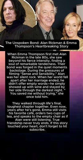 The Unspoken Bond: Alan Rickman & Emma Thompson’s Heartbreaking Story