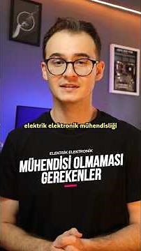 ELEKTRİK ELEKTRONİK MÜHENDİSLİĞİ OKUMAMASI GEREKENLER