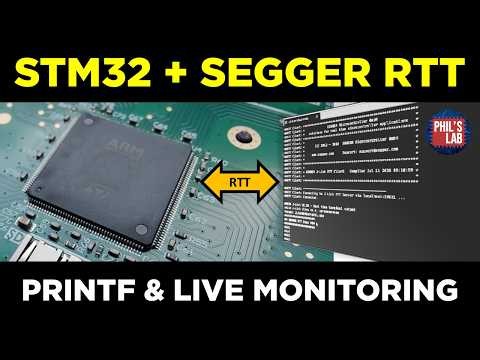STM32 + Segger Real-Time Transfer (RTT) Debugging Basics - Phil's Lab #177