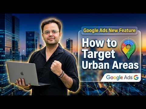Google Ads New Feature 🔥 | How to Target Urban Areas in Google Ads