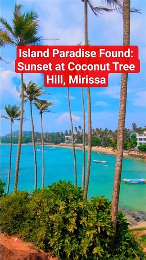 Island Paradise Found: Sunset at Coconut Tree Hill, Mirissa.