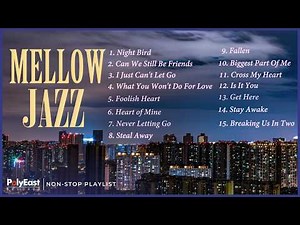 Various Artists - Mellow Jazz | Non-Stop Playlist