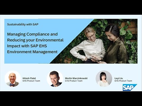 SAP EHS: Managing Compliance and Reducing your Environmental Impact with Environment Management