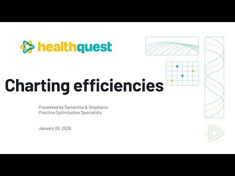 Charting efficiencies and provider tips and tricks - January 28, 2026 - Healthquest Webinar