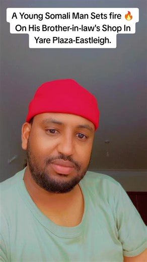 Young Somali Man Sets Fire at Yare Plaza in Eastleigh