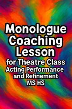 30 Monologues | Coaching for Theatre Class Acting Performance and Refinement