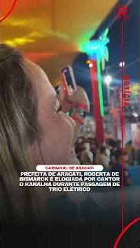 Kanalha praises Mayor Roberta at the Aracati Carnival.