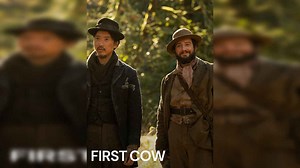 First Cow | Release Date, Reviews, Cast, and Where to Watch