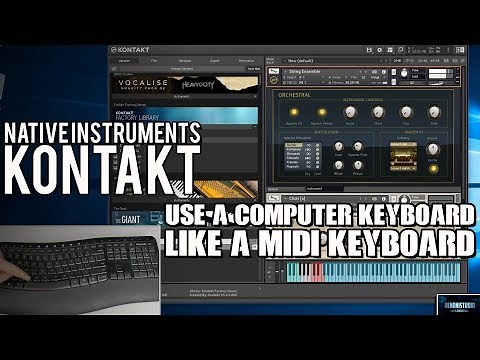 NATIVE INSTRUMENTS KONTAKT | USE A COMPUTER KEYBOARD LIKE A MIDI KEYBOARD