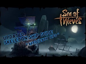 Ultimate Skeleton Ship Guide | Sea of Thieves