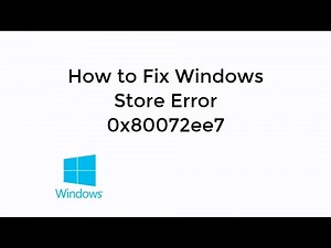 Windows Store Error Code (0x80072ee7) Solved [Updated]