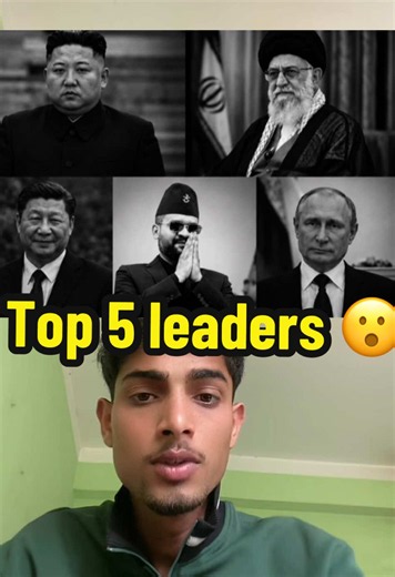 5 leader 5 lesson .. 1. Kim Jong Un 2. Ali Khamenei 3. Xi Jinping 4. Vladimir Putin 5. Balen Shah #foryou #information #leaderlesson #worldleaders #balen