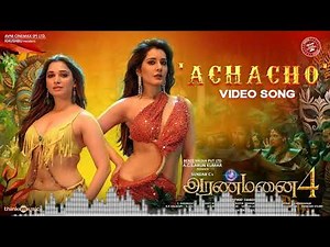 Achacho - Song | Aranmanai 4 | Sundar.C | Tamannaah | Raashii Khanna | Hiphop Tamizha